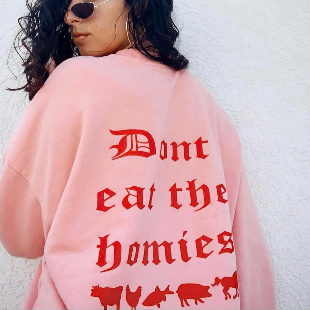 DON’T EAT THE HOMIES - Pink Sweatshirt